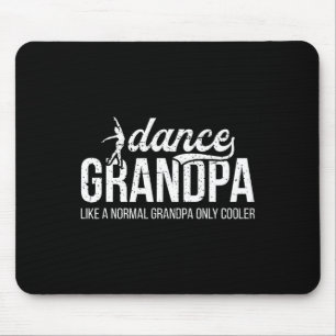 Cool Dance Grandpa Of A Dancer Grandfather Dancing Mouse Pad