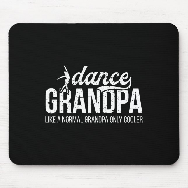 Cool Dance Grandpa Of A Dancer Grandfather Dancing Mouse Pad (Front)