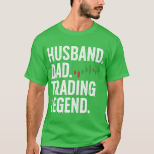 Cool Day Trading For Dad Father Stocks Trader Stoc T-Shirt