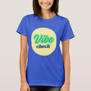 Cool Design: Vibe Check T-Shirt