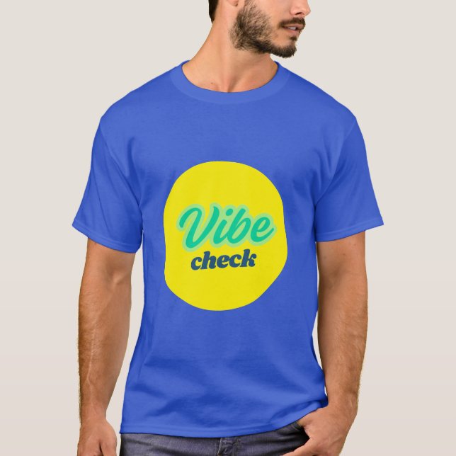Cool Design: Vibe Check T-Shirt (Front)