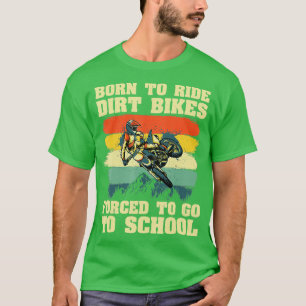Cool Dirt Bike For Men Women Kids Motocross Dirt B T-Shirt