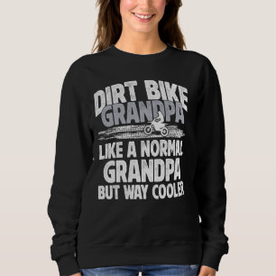 Cool Dirt Bike Grandpa Of A Dirt Biker Grandpa Sweatshirt