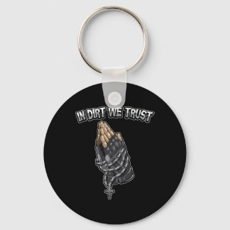 Cool Dirt Mountain Bike Quote In Dirt We Trust Bik Keychain