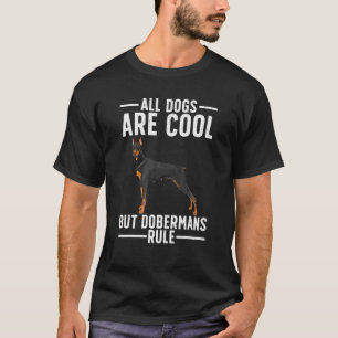 Cool Doberman For Men Women Dobie Pinscher Puppy D T-Shirt