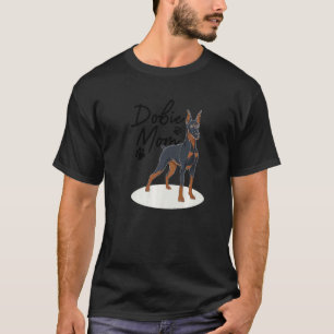 Cool Doberman Mom For Women Girls Mother Doberman T-Shirt