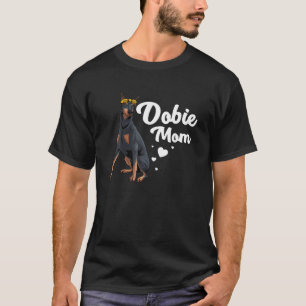 Cool Doberman Mom For Women Girls Mother Doberman T-Shirt