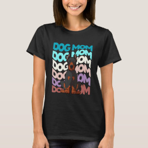 Cool Doberman Pinscher Dog Mom Retro Vintage Dog T-Shirt