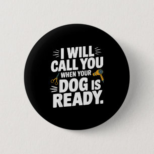 Cool Dog Groomer Art For Men Women Dog Grooming Pe 2 Inch Round Button
