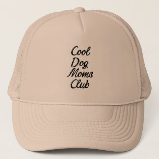 Cool Dog Moms Club - Trucker Hat