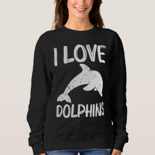 Cool Dolphin For Men Women Bottlenose Dolphin Anim Sweatshirt