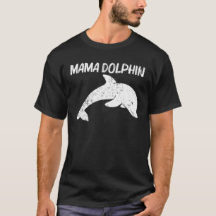 Cool Dolphin Gift For Women Mom Bottlenose Dolphin T-Shirt