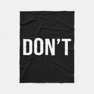 Cool Don't Design - Simple Word Trendy Do Not_dont Fleece Blanket