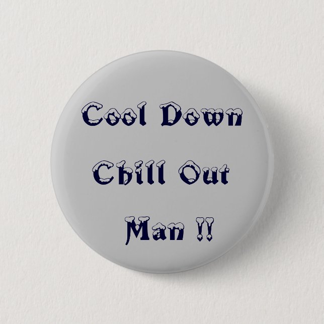 Cool Down Chill Out Man!! > Anguish Anger Buttons (Front)