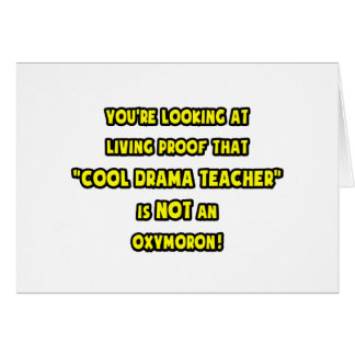 Cool Drama Teacher Is NOT an Oxymoron