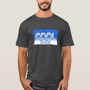 Cool Dude T-Shirt