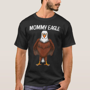 Cool Eagle For Women Mom Bald Eagle Animal Bird T-Shirt