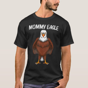 Cool Eagle For Women Mom Bald Eagle Animal Bird T-Shirt