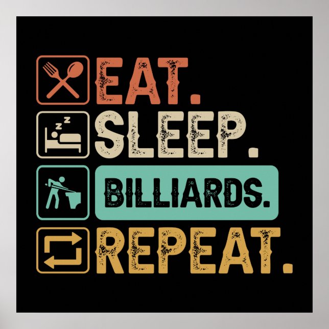 cool eat sleep Billiards repeat word art Poster (Front)