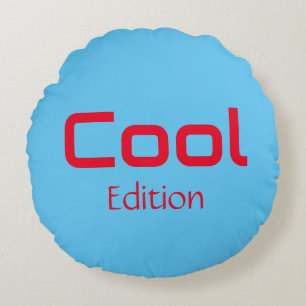 Cool Edition Round Pillow