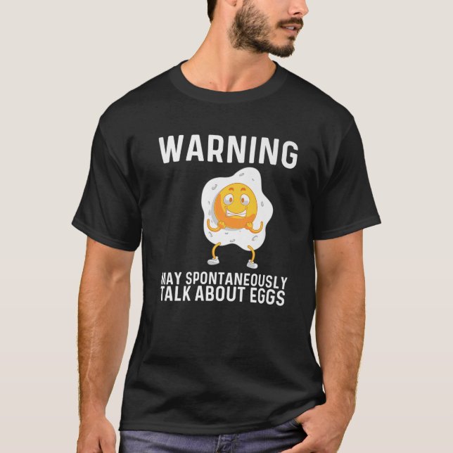 Cool Egg Gift For Men Women Fried Baked Poached Pr T-Shirt (Front)