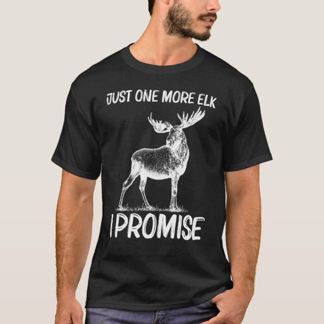 Cool Elk For Men Women Elk Deer Hunter Hunting T-Shirt (Front)