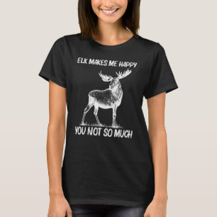 Cool Elk For Men Women Elk Deer Hunter Hunting T-Shirt