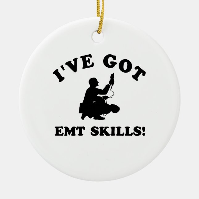 Cool EMT SKILLS  designs Ceramic Ornament (Front)