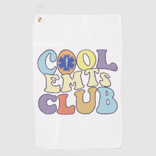 Cool Emts Club Emergency Medical Technician First Golf Towel
