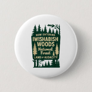 Cool Entering Wishabish Woods National Forest Land 2 Inch Round Button