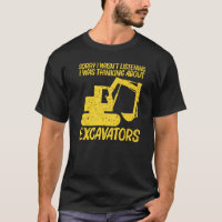 Cool Excavator For Men Women Heavy Equipment Opera