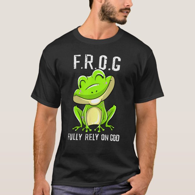 Cool F.R.O.G. Fully Rely On God Funny Christian Fa T-Shirt (Front)