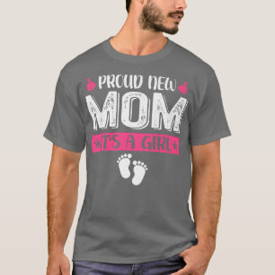 Cool Family Proud New Mom It's A Girl Gender Revea T-Shirt