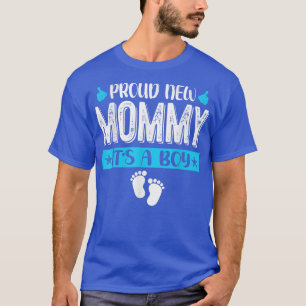 Cool Family Proud New Mommy It's A Boy Gender Reve T-Shirt