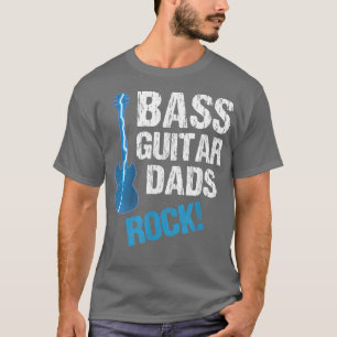 Cool Fathers Day Art Bass Guitar Dads Rock Mens Mu T-Shirt