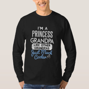 Cool Fathers Day Princess Grandpa  T-Shirt