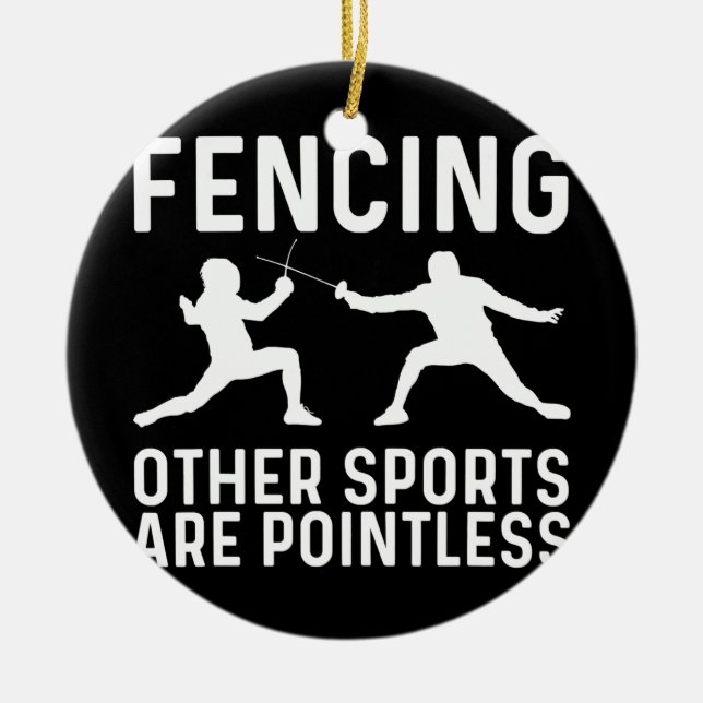 Cool Fencing Gift For Men Women Fencer Sport Epee Ceramic Ornament (Front)