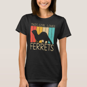 Cool Ferret For Girls Women Ferret  Pet Animal 1 T-Shirt