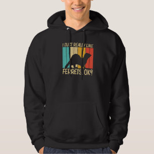 Cool Ferret For Men Women Ferret Pet Animal 1 Hoodie