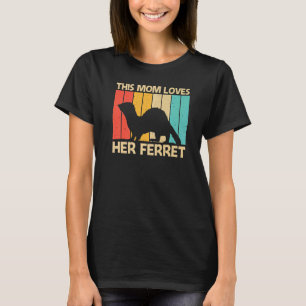 Cool Ferret For Mom Mother Ferret Pet Animal T-Shirt