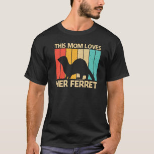 Cool Ferret For Mom Mother Ferret Pet Animal T-Shirt