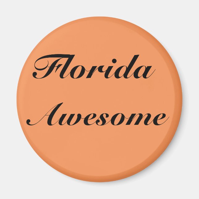 Cool Florida Awesome Quote Magnet (Front)