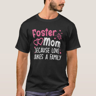 Cool Foster Mom For Mom Women Foster Mom Parent Ca T-Shirt