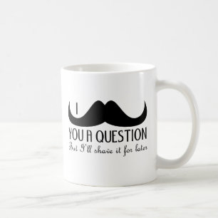 Cool fun I moustache you a question Black and Whit Coffee Mug