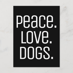 cool fun PEACE. LOVE. DOGS   Postcard