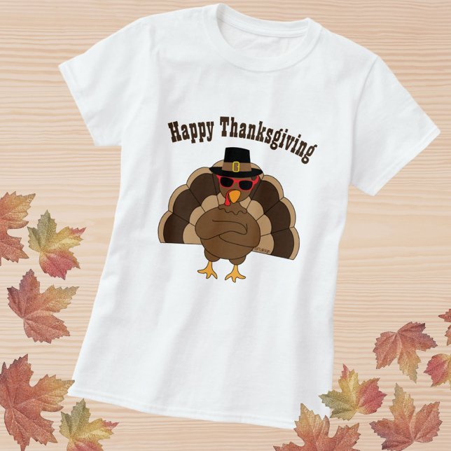Cool fun turkey Happy Thanksgiving custom text T-Shirt (Cool Turkey with sunglasses Happy Thanksgiving T-Shirt with custom text)