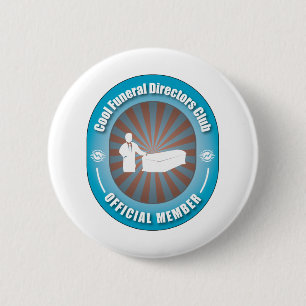 Cool Funeral Directors Club 2 Inch Round Button