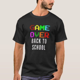 Cool Game Over Back To School Kindergarten Teacher T-Shirt
