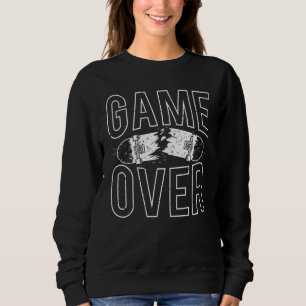 Cool Game Over Skateboard Breaking Skateboarding Sweatshirt