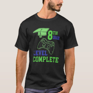 Cool Gamer Graduation T 8Th Grade Level Complete T-Shirt